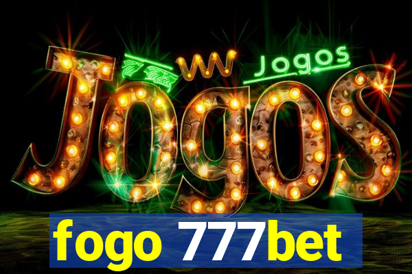 fogo 777bet